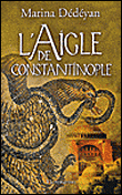 L'aigle de Constantinople&nbsp;-&nbsp;Marina Dedeyan