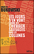 Les jours s'en vont comme des chevaux sauvages dans les collines