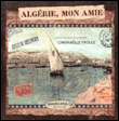 Algérie mon amie&nbsp;-&nbsp;Gwenaëlle Trolez