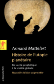 Histoire de l'utopie planétaire&nbsp;-&nbsp;Armand Mattelart