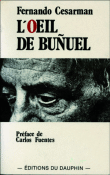 L'êil de Bunuel&nbsp;-&nbsp;Carlos Fuentes, Fernando Cesarman, Annie Morvan