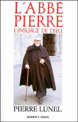 L'Abbé Pierre&nbsp;-&nbsp;Pierre Lunel