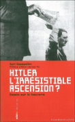 Hitler, l'irrésistible ascension&nbsp;-&nbsp;Kurt Gossweiler
