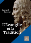 L'Evangile et la tradition&nbsp;-&nbsp;Bernard Sesboüé