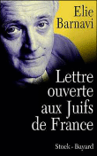 Lettre ouverte aux juifs de France&nbsp;-&nbsp;Elie Barnavi