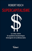 Supercapitalisme&nbsp;-&nbsp;Robert Reich