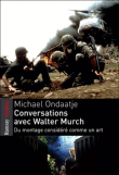 Conversations avec Walter Murch&nbsp;-&nbsp;Michael Ondaatje
