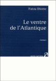 Le ventre de l'Atlantique&nbsp;-&nbsp;Fatou Diome