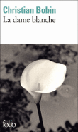 La dame blanche&nbsp;-&nbsp;Christian Bobin