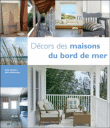 Décors des maisons du bord de mer&nbsp;-&nbsp;Sally Hayden, Alice Whately
