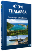 Thalassa&nbsp;-&nbsp;Guadeloupe & Martinique