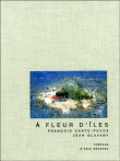 A fleur d'îles&nbsp;-&nbsp;François Cante-Pacos, Jean Glavany