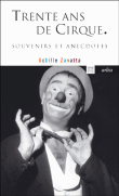 Achille Zavatta, trente ans de cirque&nbsp;-&nbsp;Pierre Mac Orlan
