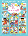 La maternelle&nbsp;-&nbsp;Emilie Beaumont, Nathalie Bélineau, Sylvie Michelet