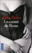 Le carnet de Rose&nbsp;-&nbsp;Alina Reyes