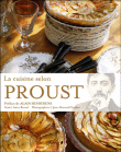 La cuisine selon Proust&nbsp;-&nbsp;Anne Borrel, Jean-Bernard Naudin, Alain Senderens