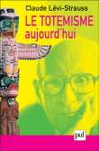 Le totémisme aujourd'hui&nbsp;-&nbsp;Claude Lévi-Strauss
