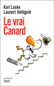 Le vrai Canard&nbsp;-&nbsp;Karl Laske, Laurent Valdiguié