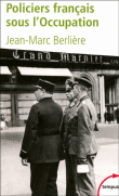Policiers français sous l'Occupation&nbsp;-&nbsp;Jean-Marc Berlière, Laurent Chabrun