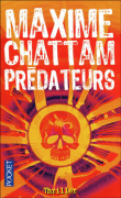 Prédateurs&nbsp;-&nbsp;Maxime Chattam