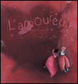 L'amoureux&nbsp;-&nbsp;Rebecca Dautremer