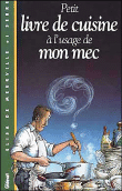 Petit livre de cuisine � l'usage de mon mec