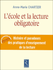 L'école et la lecture obligatoire&nbsp;-&nbsp;Anne-Marie Chartier