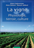 La vigne, physiologie, terroir, culture&nbsp;-&nbsp;A. Carbonneau, A. Deloire, Jaill