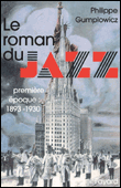 Le roman du jazz&nbsp;-&nbsp;P. Gumplowicz