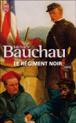 Le régiment noir&nbsp;-&nbsp;Henry Bauchau