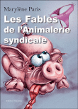 Les fables de l'animalerie syndicale