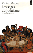 Les sages du judaïsme, vie et enseignements&nbsp;-&nbsp;Victor Malka