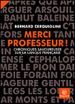Merci professeur&nbsp;-&nbsp;B. Cerquiglini