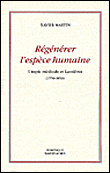 Régénérer l'espèce humaine&nbsp;-&nbsp;Xavier Martin