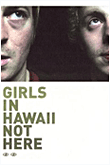 Not here&nbsp;-&nbsp;Girls In Hawaii