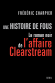 Une histoire de fous&nbsp;-&nbsp;Frédéric Charpier