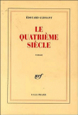 Le quatrieme siecle&nbsp;-&nbsp;Edouard Glissant