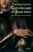 Car voici que le jour vient&nbsp;-&nbsp;Fabienne Ferrere