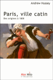 Paris, ville catin&nbsp;-&nbsp;Andrew Hussey