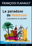 Le paradoxe de Robinson&nbsp;-&nbsp;François Flahaut