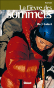 La fièvre des sommets&nbsp;-&nbsp;Marc Batard