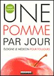 Une pomme par jour éloigne le médecin pour toujours&nbsp;-&nbsp;Anne Dufour
