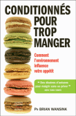Sous influence : comment on vous manipule pour que vous mangiez plus&nbsp;-&nbsp;Brian Wansink