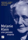 Mélanie Klein, une pensée vivante&nbsp;-&nbsp;Monique Lauret, Jean-Pierre Raynaud