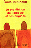 La prohibition de l'inceste et ses origines&nbsp;-&nbsp;Emile Durkheim