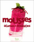 Mousses, écumes et émulsions&nbsp;-&nbsp;Sylvie Girard