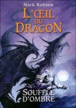 L'oeil du dragon, T2&nbsp;-&nbsp;Mark Robson