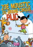 Zoé Moustic du grand cirque Plic&nbsp;-&nbsp;Ann Rocard, Thierry Christmann