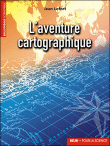L'aventure cartographique&nbsp;-&nbsp;Jean Lefort