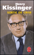 Sortie de crise&nbsp;-&nbsp;Henry Kissinger